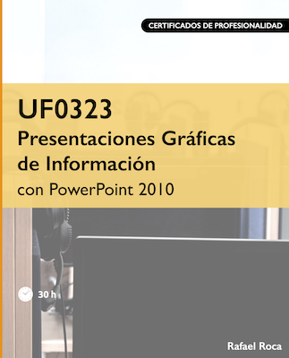 UF0323 Presentaciones Gráficas de Información con PowerPoint 2010